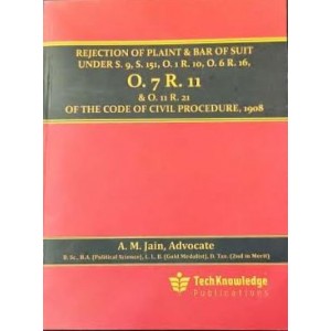 TechKnowledge Publication's Rejection of Plaint & Bar of Suit Under S. 9, S. 151, O.1 R.10, O.6 R.16, O.7 R. 11 & O.11 R. 21 of The Civil Procedure Code, 1908 by Adv. A. M. Jain